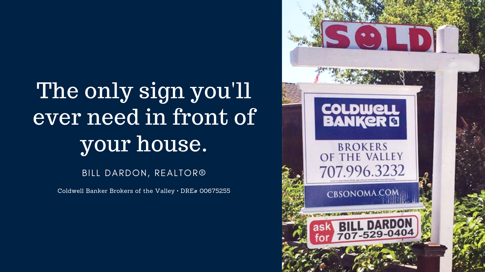 Bill's "just sold" sign in front of a house in sonoma